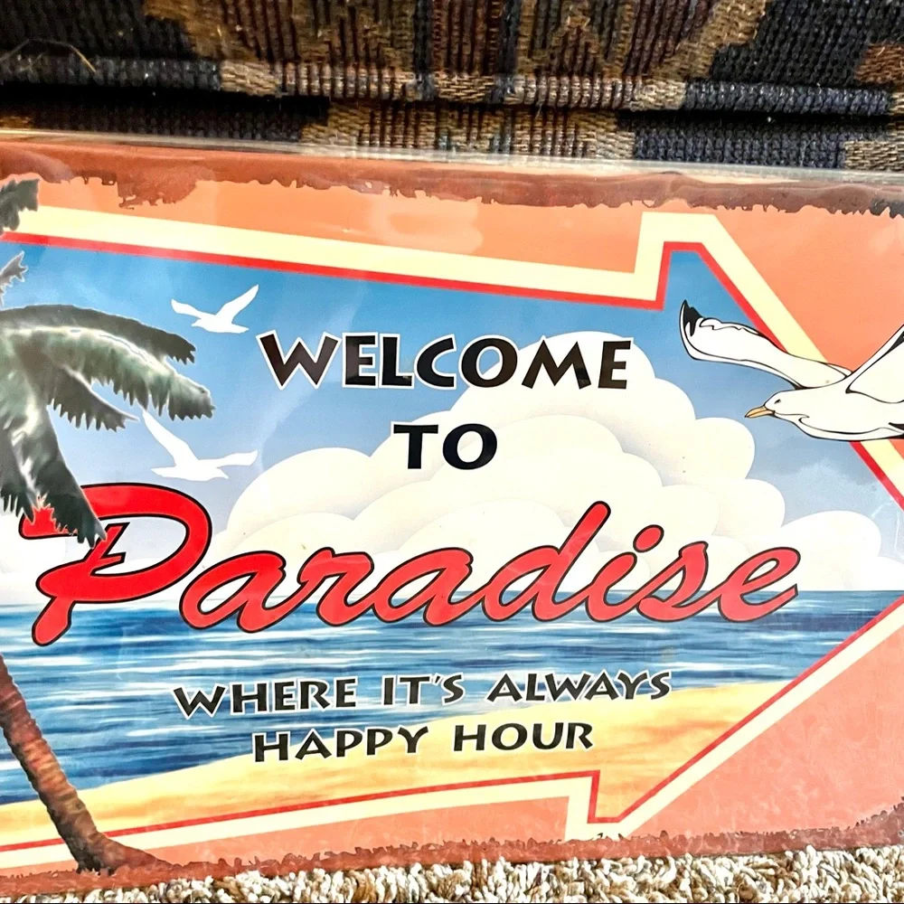 NEW Welcome To Paradise Where It’s Always Happy Hour Metal Sign
